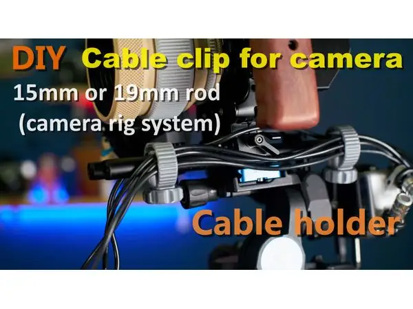 Cable organizer holder/clip for camera (15mm or 19mm rod-camera Rig system)