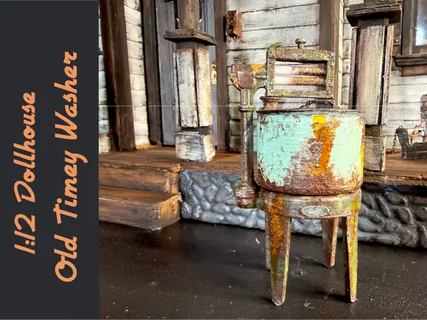 1:12 Dollhouse Old TImey Washer