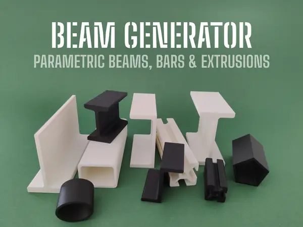 Beam Generator - Parametric Beams, Bars & Extrudes