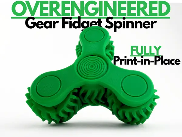 Overengineered Gear Fidget Spinner(Print in Place)